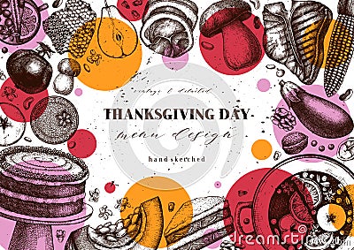 Thanksgiving day background. Vector menu template with traditional food and drinks. Harvest season vintage design. Hand drawn Vector Illustration
