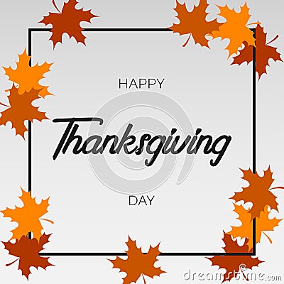 Thanksgiving Day greeting card with autumn maple leaf and frame. Vector. Vector Illustration