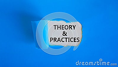 Theory and practice symbol. Words `Theory and practice` appearing behind torn blue paper. Beautiful blue background. Business, Stock Photo