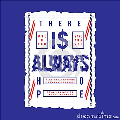 There is always hope text frame graphic vector illustration denim style vintage Vector Illustration