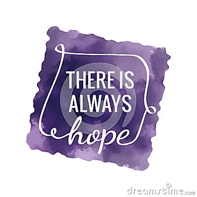 there is always hope. Vector illustration decorative design Cartoon Illustration