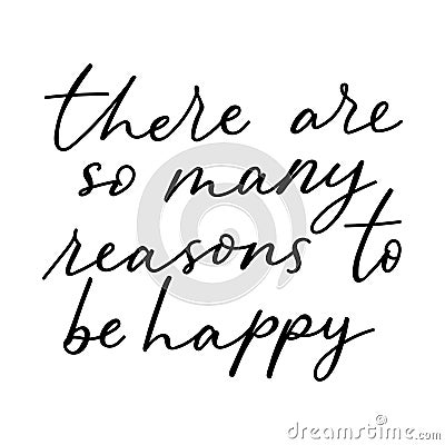 There are so many reasons to be happy lettering card Vector Illustration