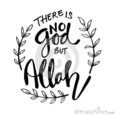 There is no god but Allah lettering. Vector Illustration