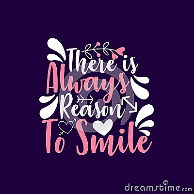 There is Always Reason to Smile Vector Illustration