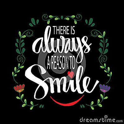 There is always a reason to smile. Vector Illustration