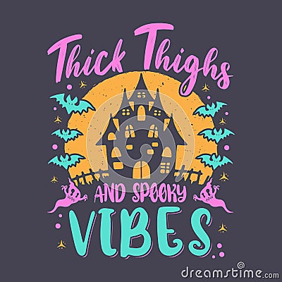 Thick thighs and spooky vibes Vector Illustration