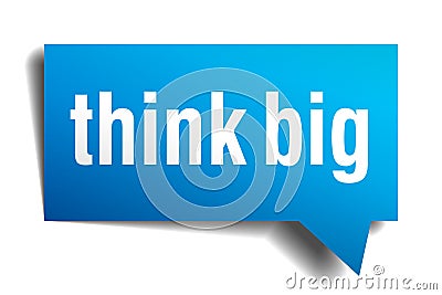 Think big blue 3d realistic paper speech bubble Vector Illustration