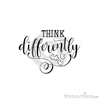 Think differently. Lettering. World Autism awareness day. quote to design greeting card, poster, banner, t-shirt Stock Photo