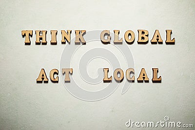 Think global act global text Stock Photo