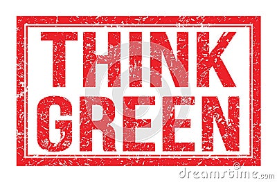 THINK GREEN, words on red rectangle stamp sign Stock Photo