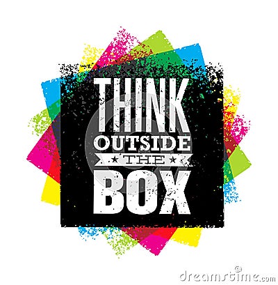 Think outside the box artistic grunge motivation creative lettering composition. Vector design element Vector Illustration