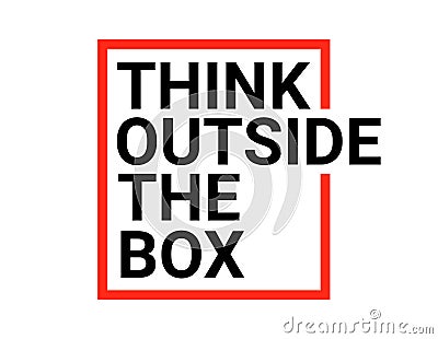 Think outside box concept vector business positive out quote motivation title. Creative think outside box design Vector Illustration