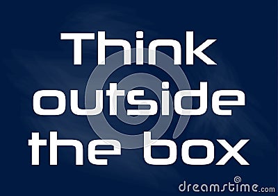 Think outside the box Quote phrase Vector illustration Vector Illustration