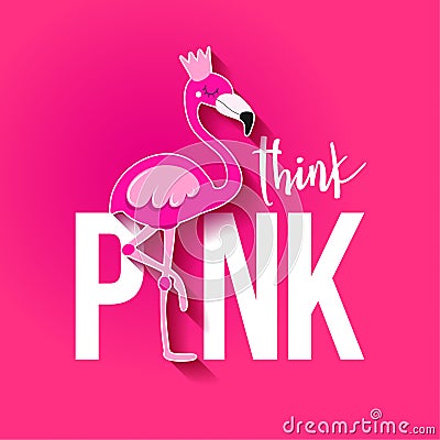 Think Pink Flamingo - Motivational quotes. Vector Illustration