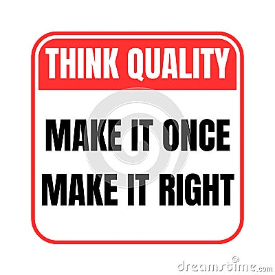 Think quality make it once make it right symbol icon Cartoon Illustration