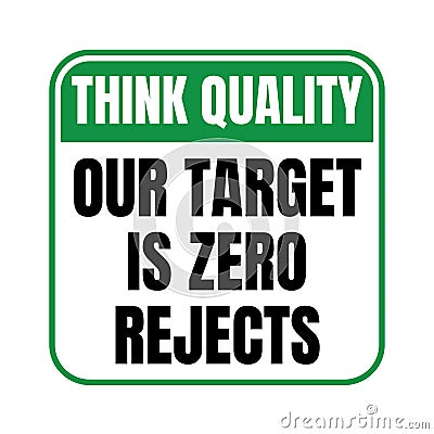 Think quality our target is zero rejects symbol icon Cartoon Illustration