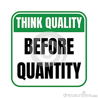 Think quality before quantity symbol icon Cartoon Illustration