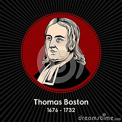 Thomas Boston 1676 - 1732 was a Scottish church leader, theologian and philosopher Vector Illustration