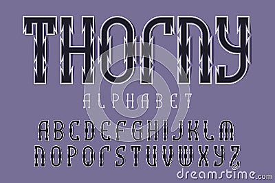 Thorny alphabet. Gaming stylized monochrome font. Isolated english alphabet Vector Illustration