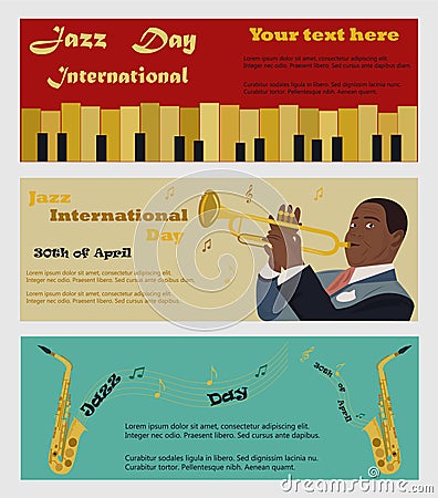 Three banners for the Jazz International Day with saxophones, piano and the musician pkaying the saxophone Vector Illustration