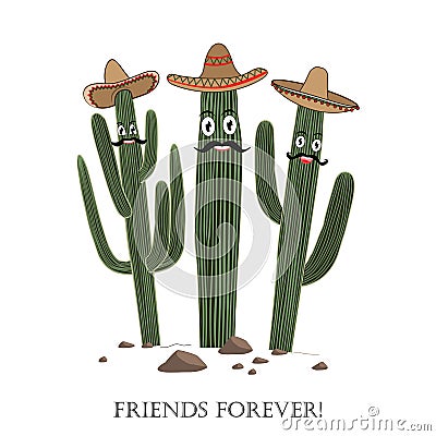 Three cute cartoon Saguaro cactus in sombrero. Friends forever text. Vector Illustration