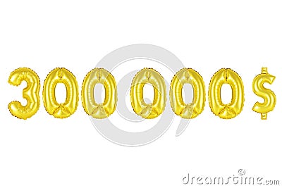 Three hundred thousand dollars, gold color Stock Photo