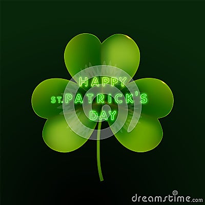 Three-leaf realistic happy clover leaf on dark background with happy St. Patrick`s day neon lettering. Vector illustration Vector Illustration