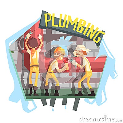 Three Plumbers At Work Funny Scene Vector Illustration