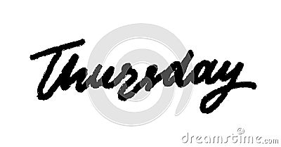 Thursday handwriting vector ink. Black on white. Brush-pen style lettering. Vector Illustration