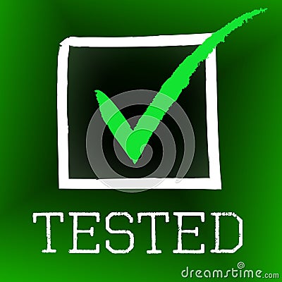 Tick Tested Indicates Confirmed Ratified And Excellence Stock Photo