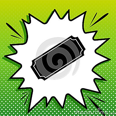 Ticket sign illustration. Black Icon on white popart Splash at green background with white spots. Illustration Cartoon Illustration