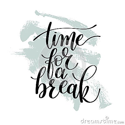 Time for a Break Vector Text Phrase Illustration Vector Illustration