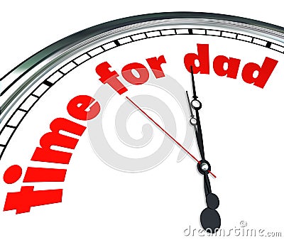 Time for Dad Clock Fatherhood Father's Day Appreciation Stock Photo