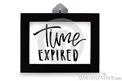 Time expired. Handwritten text. Modern calligraphy. Inspirationa Stock Photo