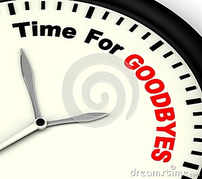 Time For Goodbyes Message Means Farewell Or Bye Stock Photo