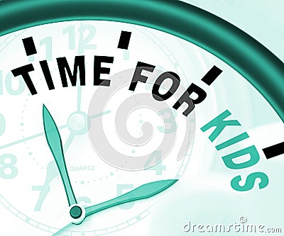 Time For Kiids Message Meaning Playtime Or Starting Family Stock Photo