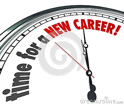 Time for a New Career Clock Change Jobs Work Follow Dreams Stock Photo