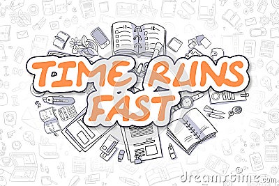 Time Runs Fast - Doodle Orange Word. Business Concept. Stock Photo