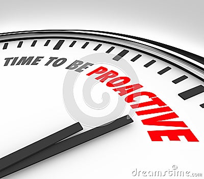 Time to Be Proactive Words Clock Attitude Ambition Success Stock Photo