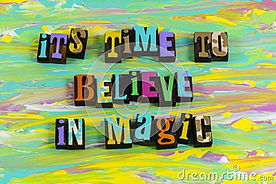 Believe magic miracle dream dreaming faith hope positive thinking imagination Stock Photo