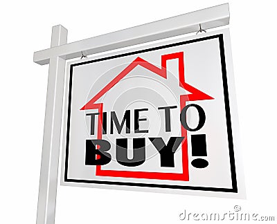 Time to Buy Real Estate Home for Sale Sign Stock Photo