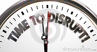 Time to Disrupt Change Innovate Rethink Clock Stock Photo