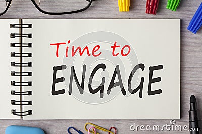 Time to Engage written on notebook concept Stock Photo