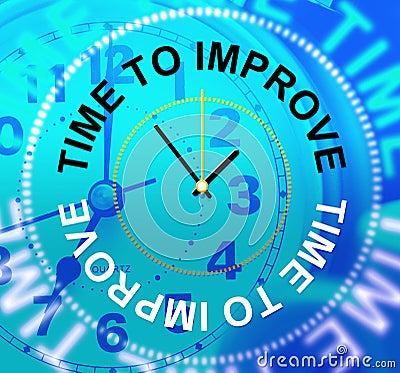 Time To Improve Means Improvement Plan And Growth Stock Photo