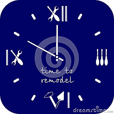 Time to remodeling home. Watch dial is a tools for repairing in blue. Professional remodel services logo. Vector Illustration