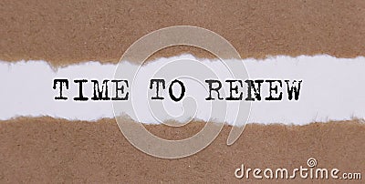 TIME TO RENEW written under torn paper on white background Stock Photo