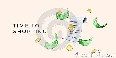 Time to shopping banner. 3D bill with falling gold coins and green paper dollars. Cartoon receipt with money. Business design Vector Illustration