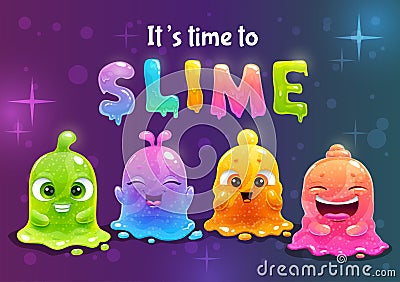 Time to slime. Super slimes poster. Funny cute cartoon rainbow slimy characters. Vector Illustration