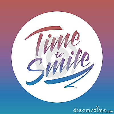 Time to smile bright vector lettering Vector Illustration