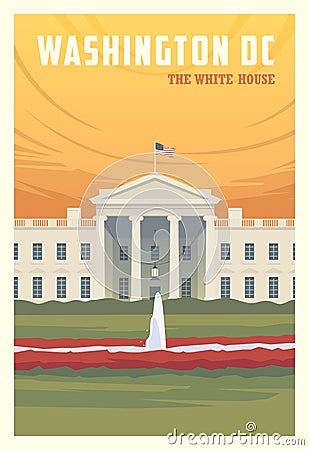 Time to travel. Around the world. Quality vector poster. The white house. Vector Illustration